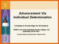 Advancement Via Individual Determination PowerPoint PPT Presentation