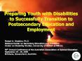 Preparing Youth with Disabilities to Successfully Transition to Postsecondary Education and Employme PowerPoint PPT Presentation