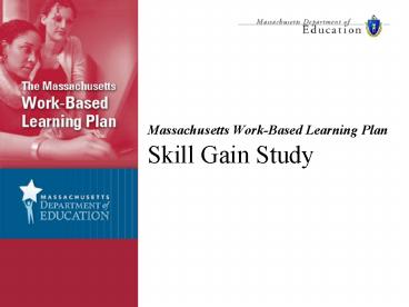 Massachusetts Work-Based Learning Plan Skill Gain Study