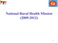 National Rural Health Mission 20052012 PowerPoint PPT Presentation