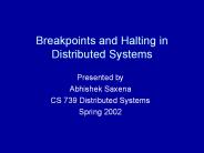 Breakpoints and Halting in Distributed Systems
