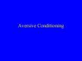 Aversive Conditioning PowerPoint PPT Presentation