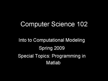 Computer Science 102