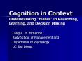 Cognition in Context Understanding Biases in Reasoning, Learning, and Decision Making PowerPoint PPT Presentation
