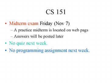 PPT – CS 151 PowerPoint presentation | free to view - id: da068-NTMwO