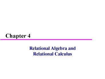 Relational Algebra and       Relational Calculus