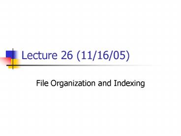 File Organization and Indexing