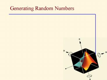 Generating Random Numbers