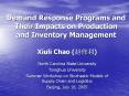 Demand Response Programs and Their Impacts on Production and Inventory Management PowerPoint PPT Presentation