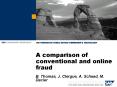A comparison of conventional and online fraud PowerPoint PPT Presentation