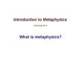 Introduction to Metaphysics PowerPoint PPT Presentation