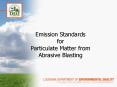 Emission Standards for Particulate Matter from Abrasive Blasting PowerPoint PPT Presentation