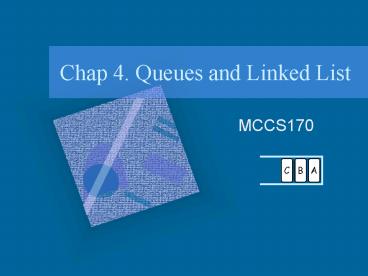 Chap 4' Queues and Linked List