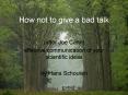 How not to give a bad talk PowerPoint PPT Presentation