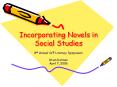 Incorporating Novels in Social Studies PowerPoint PPT Presentation