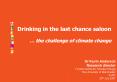 Drinking in the last chance saloon the challenge of climate change PowerPoint PPT Presentation