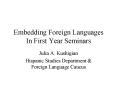 Embedding Foreign Languages In First Year Seminars PowerPoint PPT Presentation