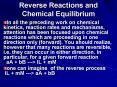 Reverse Reactions and Chemical Equilibrium PowerPoint PPT Presentation