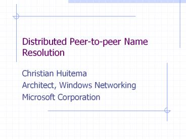 Distributed Peer-to-peer Name Resolution