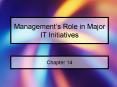 Managements Role in Major IT Initiatives PowerPoint PPT Presentation
