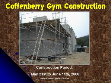 Coffenberry Gym Construction