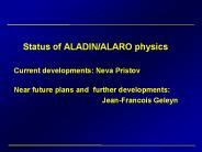 Status of ALADIN/ALARO physics