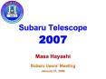 Subaru Telescope 2007 PowerPoint PPT Presentation
