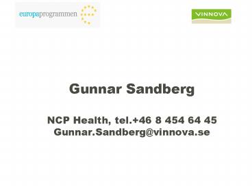 Gunnar Sandberg NCP Health, tel' 46 8 454 64 45 Gunnar'Sandbergvinnova'se
