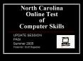 North Carolina Online Test of Computer Skills PowerPoint PPT Presentation