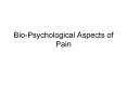 Bio-Psychological%20Aspects%20of%20Pain PowerPoint PPT Presentation