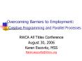 Overcoming Barriers to Employment: Creative Programming and Parallel Processes PowerPoint PPT Presentation