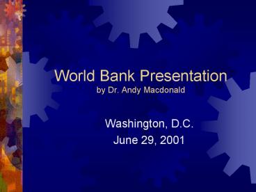 World Bank Presentation by Dr. Andy Macdonald