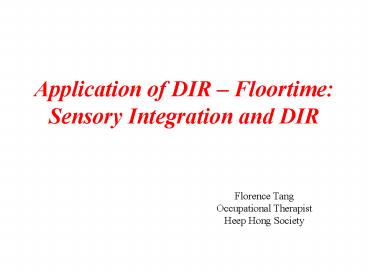 Application of DIR Floortime: Sensory Integration and DIR presentation ...