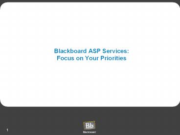 Blackboard%20ASP%20Services:%20Focus%20on%20Your%20Priorities