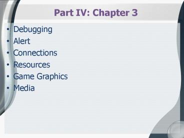 Part IV: Chapter 3 presentation | free to view