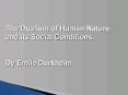The Dualism of Human Nature and its Social Conditions' By Emile Durkheim PowerPoint PPT Presentation