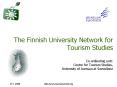The Finnish University Network for Tourism Studies Coordinating unit: Centre for Tourism Studies, Un PowerPoint PPT Presentation