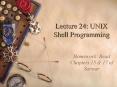 Lecture 24: UNIX Shell Programming PowerPoint PPT Presentation