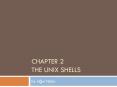 CHAPTER 2 THE UNIX SHELLS PowerPoint PPT Presentation