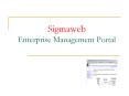 Sigmaweb Enterprise Management Portal PowerPoint PPT Presentation