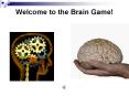 Welcome to the Brain Game PowerPoint PPT Presentation