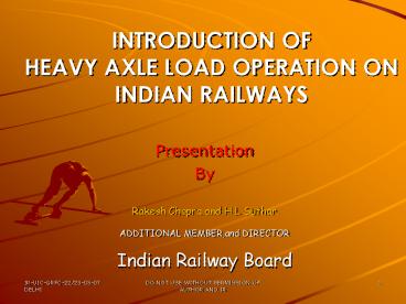 INTRODUCTION OF HEAVY AXLE LOAD OPERATION ON INDIAN RAILWAYS
