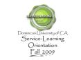 Dominican University of CA ServiceLearning Orientation Fall 2009 PowerPoint PPT Presentation