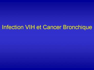Infection VIH et Cancer Bronchique