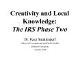 Creativity and Local Knowledge: The IRS Phase Two PowerPoint PPT Presentation