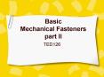 Basic Mechanical Fasteners part II PowerPoint PPT Presentation