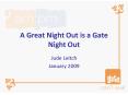 A Great Night Out is a Gate Night Out PowerPoint PPT Presentation