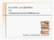 Acoustic Localization by Interaural Level Difference