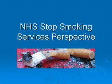 NHS Stop Smoking Services Perspective