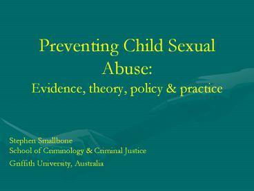 Preventing Child Sexual Abuse: Evidence, theory, policy